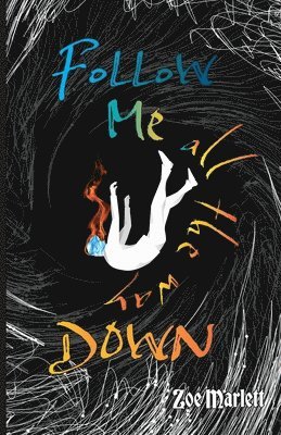Zoe Marlett - Follow Me All the Way Down, Häftad