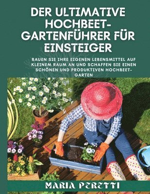Maria Peretti, Fahad Fayyaz - ultimative Hochbet-Gartenführer für Einsteiger, Häftad. Tillgänglighet: Tillfälligt slut