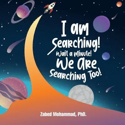 Zabed Mohammad - I am Searching! Wait a Minute! We are Searching Too!, Häftad. Tillgänglighet: Lägg i varukorg