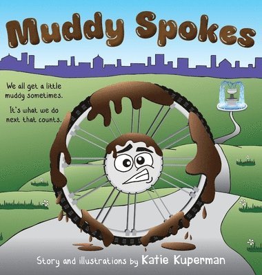 Katie Kuperman - Muddy Spokes, Inbunden. Tillgänglighet: Lägg i varukorg