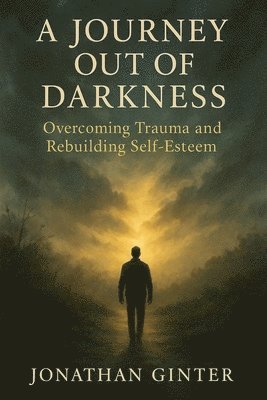 Jonathan Ginter - Journey Out of Darkness, Häftad