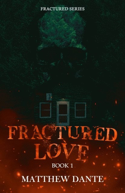 Matthew Dante - Fractured Love, E-bok