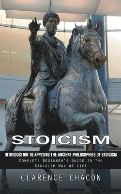 Clarence Chacon - Stoicism, Häftad. Tillgänglighet: Lägg i varukorg