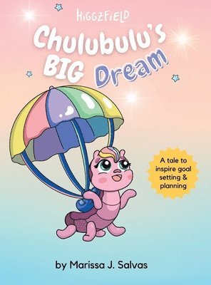 Marissa J Salvas - Chulubulu's BIG Dream, Inbunden