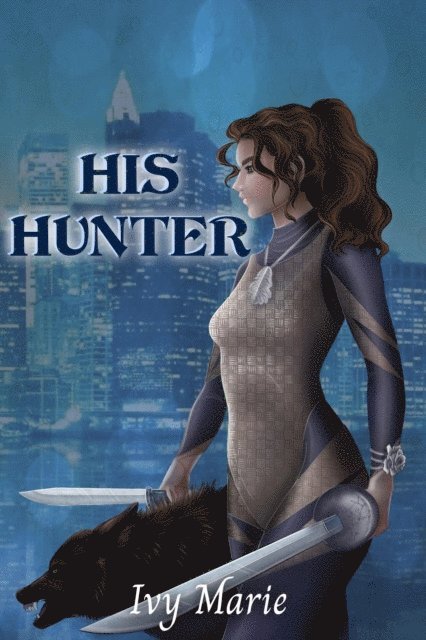 Ivy Marie - His Hunter, E-bok