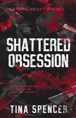 Tina Spencer - Shattered Obsession, Häftad. Tillgänglighet: Lägg i varukorg