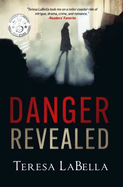 Teresa LaBella - Danger Revealed, E-bok