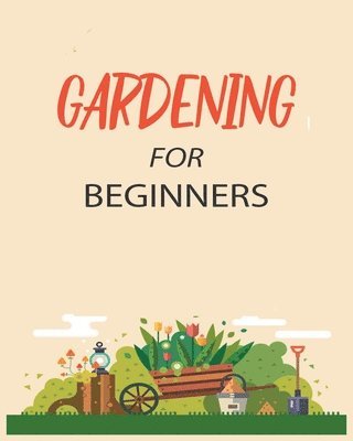 Emily Green - Gardening for Beginners, Häftad. Tillgänglighet: Lägg i varukorg