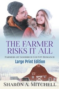 Farmer Risks It All - Large Print Edition