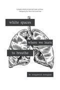 white spaces where we learn to breathe