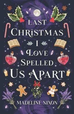 Madeline Nixon - Last Christmas I Love-Spelled Us Apart, Häftad. Tillgänglighet: Lägg i varukorg