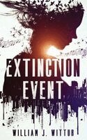 William J Wittur - Extinction Event, Inbunden