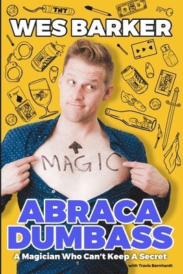 Wes Barker, Allison Finley - AbracaDumbass, Häftad