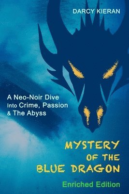 Darcy Kieran - Mystery of The Blue Dragon (Enriched Edition), Häftad. Tillgänglighet: Lägg i varukorg