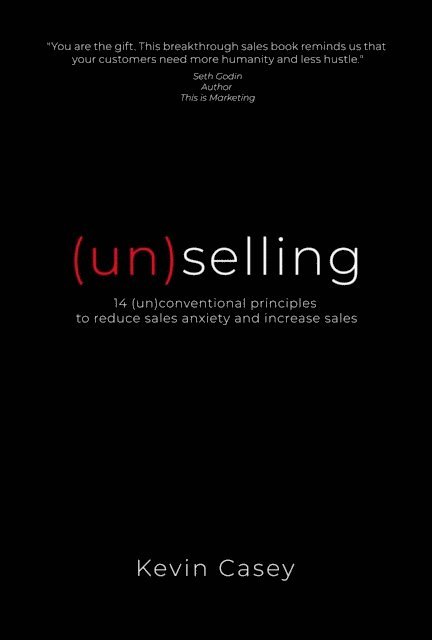 Kevin Casey - (un)selling, E-bok