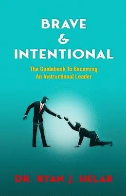Ryan J Helar - Brave & Intentional, Häftad. Tillgänglighet: Lägg i varukorg