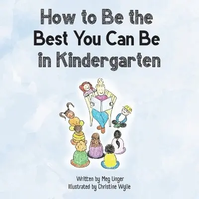 Meg Unger - How to Be the Best You Can Be in Kindergarten, Häftad. Tillgänglighet: Lägg i varukorg