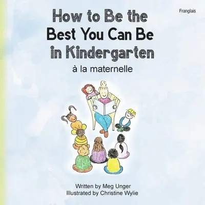 Meg Unger - How to Be the Best You Can Be in Kindergarten (Franglais), Häftad. Tillgänglighet: Lägg i varukorg