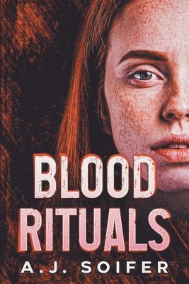 Alejandro Soifer, A J Soifer - Blood rituals, Häftad