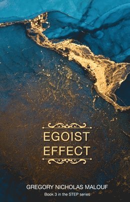 Gregory Nicholas Malouf - Egoist Effect, Häftad. Tillgänglighet: Tillfälligt slut