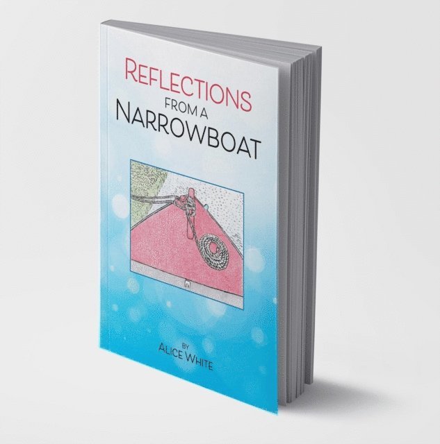 Alice White - Reflections From A Narrowboat, E-bok