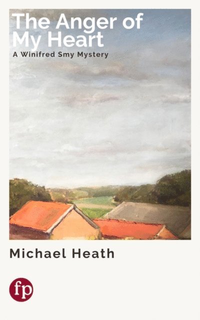 Michael Heath - Anger of My Heart, E-bok