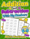 Addition and Subtraction Maths Workbook ; Kids Ages 5-8 ; Adding and Subtracting ; 110 Timed Maths Test Drills; Kindergarten, Grade 1, 2 and 3 ; Year 1, 2,3 and 4 ; KS2 ; Large Print ; Paperback