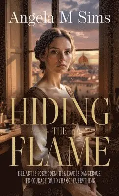 Angela M Sims - Hiding the Flame, Inbunden. Tillgänglighet: Lägg i varukorg