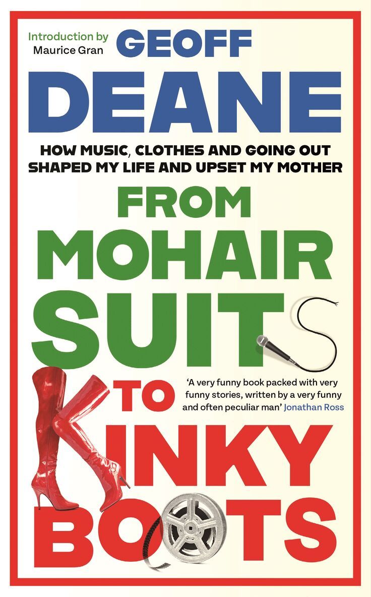 Geoff Deane - From Mohair Suits to Kinky Boots, Inbunden