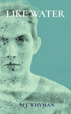 Mj Whyman - Like Water, Häftad