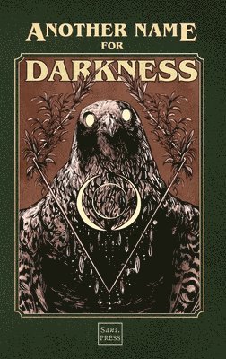 Sam Agar, Marc Clohessy, Issy Flower - Another Name for Darkness, Inbunden. Tillgänglighet: Lägg i varukorg