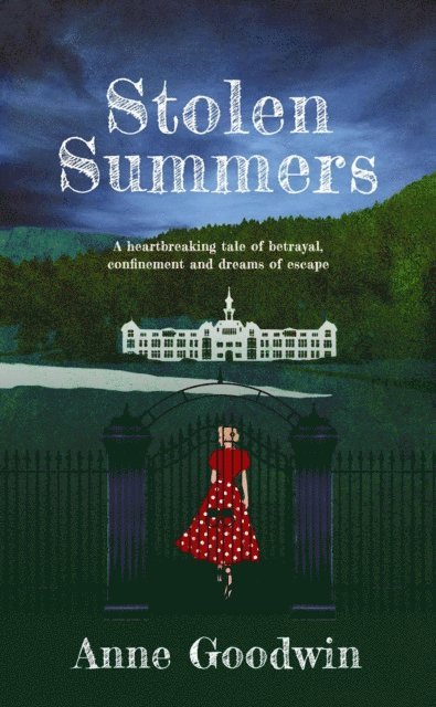 Anne Goodwin - Stolen Summers: A Heartbreaking Tale of Betrayal, Confinement and Dreams of Escape, E-bok. Tillgänglighet: Lägg i varukorg