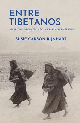 Susanna Carson Rijnhart - Entre tibetanos, Häftad