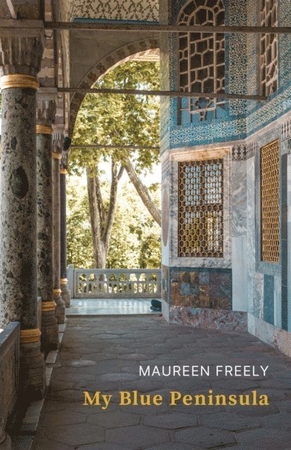 Maureen Freely - My Blue Peninsula, E-bok