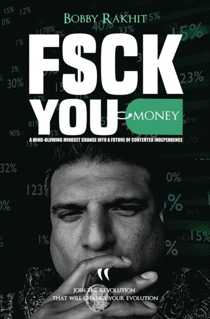 Bobby Rakhit - F$CK YOU MONEY, E-bok
