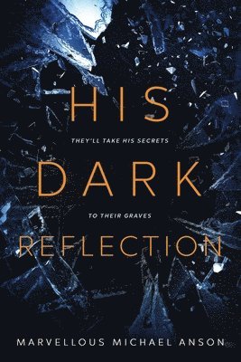 Marvellous Michael Anson - His Dark Reflection, Häftad