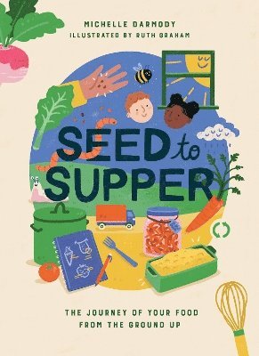 Michelle Darmody - Seed to Supper, Inbunden