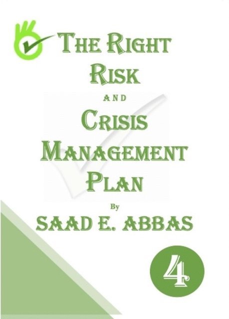 SAAD E ABBAS - Right Risk and Crisis Management Plan, E-bok
