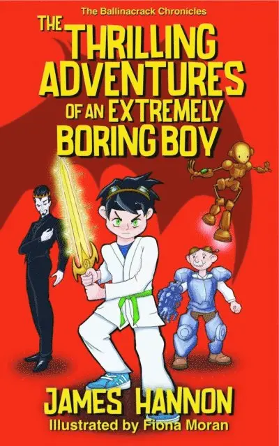 James Hannon - Thrilling Adventures of an Extremely Boring Boy, E-bok. Tillgänglighet: Lägg i varukorg