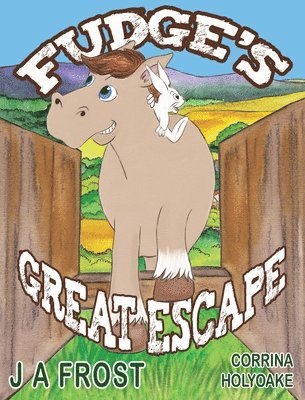 J A Frost - Fudge's Great Escape, Inbunden