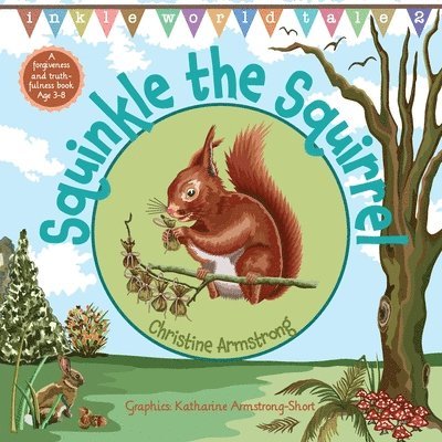 Christine Armstrong - Squinkle the Squirrel, Häftad. Tillgänglighet: Lägg i varukorg