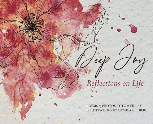 Tom Finlay, Ursula Clidière - Deep Joy, Inbunden. Tillgänglighet: Lägg i varukorg