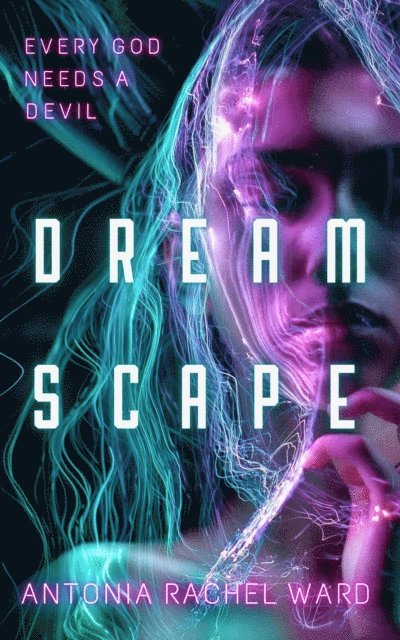 Antonia Rachel Ward - DreamScape, E-bok