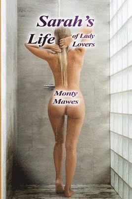 Monty Mawes - Sara's Life of Lady Lovers, Häftad