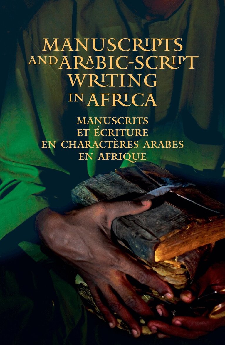 Charles C. Stewart, Ahmed Chaouki Binebine - Manuscripts and Arabic-script writing in Africa, Inbunden