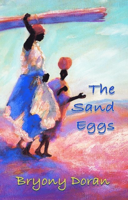 Bryony Doran - Sand Eggs, E-bok