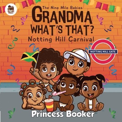 Princess Booker - Grandma What's That? Notting Hill Carnival, Häftad