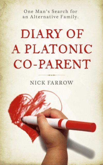 Nick Farrow - Diary of a Platonic Co-Parent, E-bok