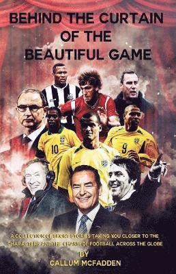 Callum McFadden - Behind the Curtain of the Beautiful Game, Häftad