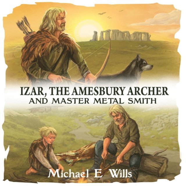Michael E Wills - Izar, the Amesbury Archer, E-bok